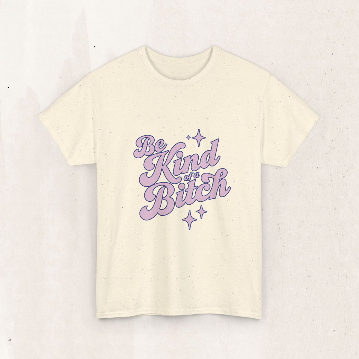 Be Kind (Of A B*tch) Graphic Tee