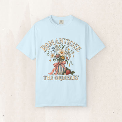 Romanticize the Ordinary Tee