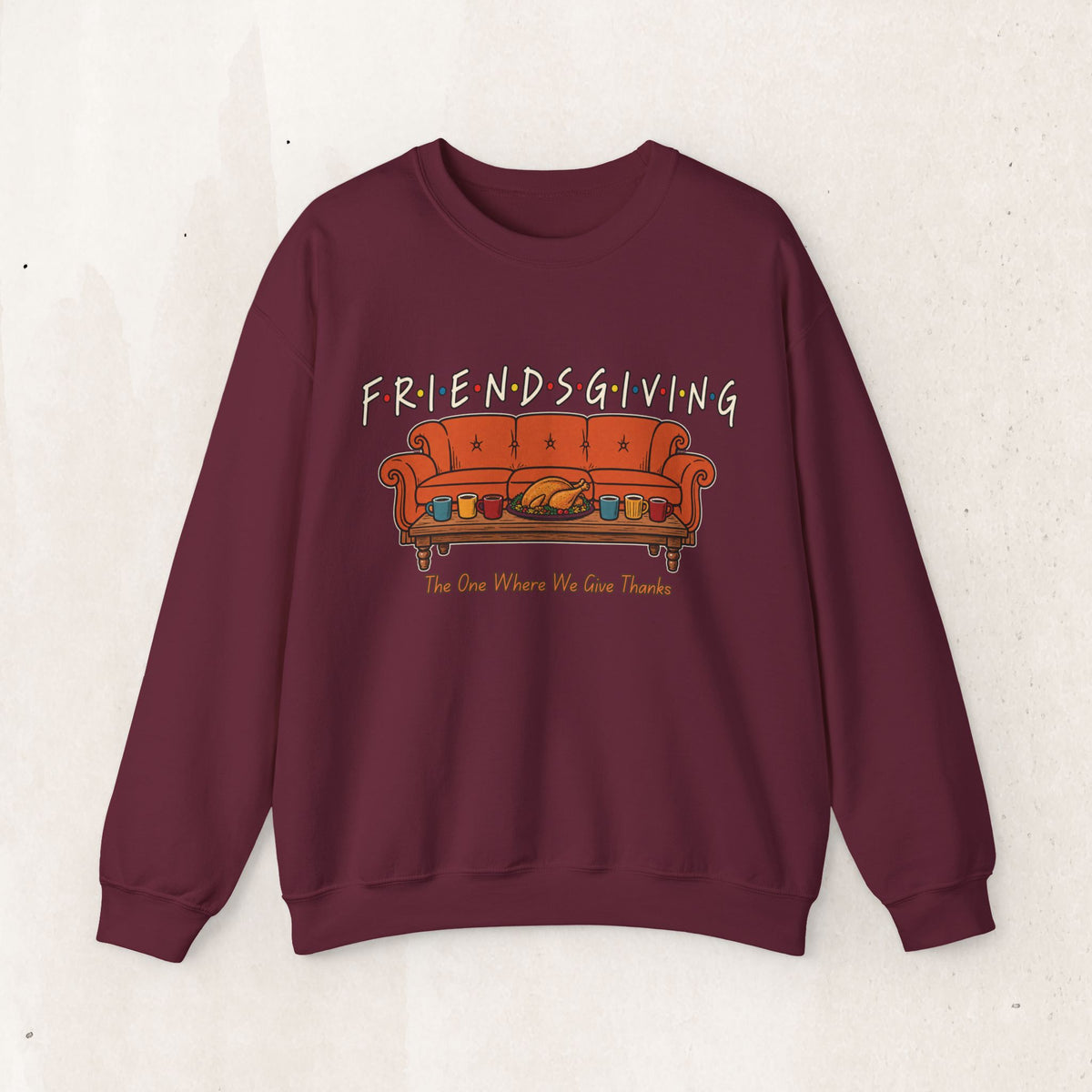 Friendsgiving: The One Where We Give Thanks Crewneck Sweatshirt Printify