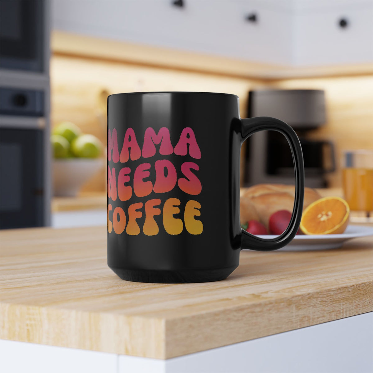 Mama Needs Coffee Black Mug