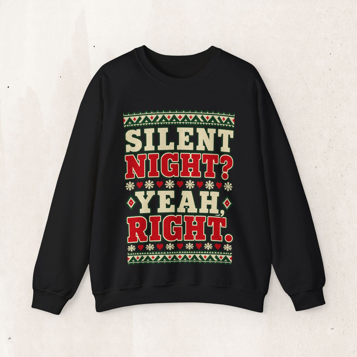 Silent Night? Yeah Right Christmas Crewneck Sweatshirt – Black