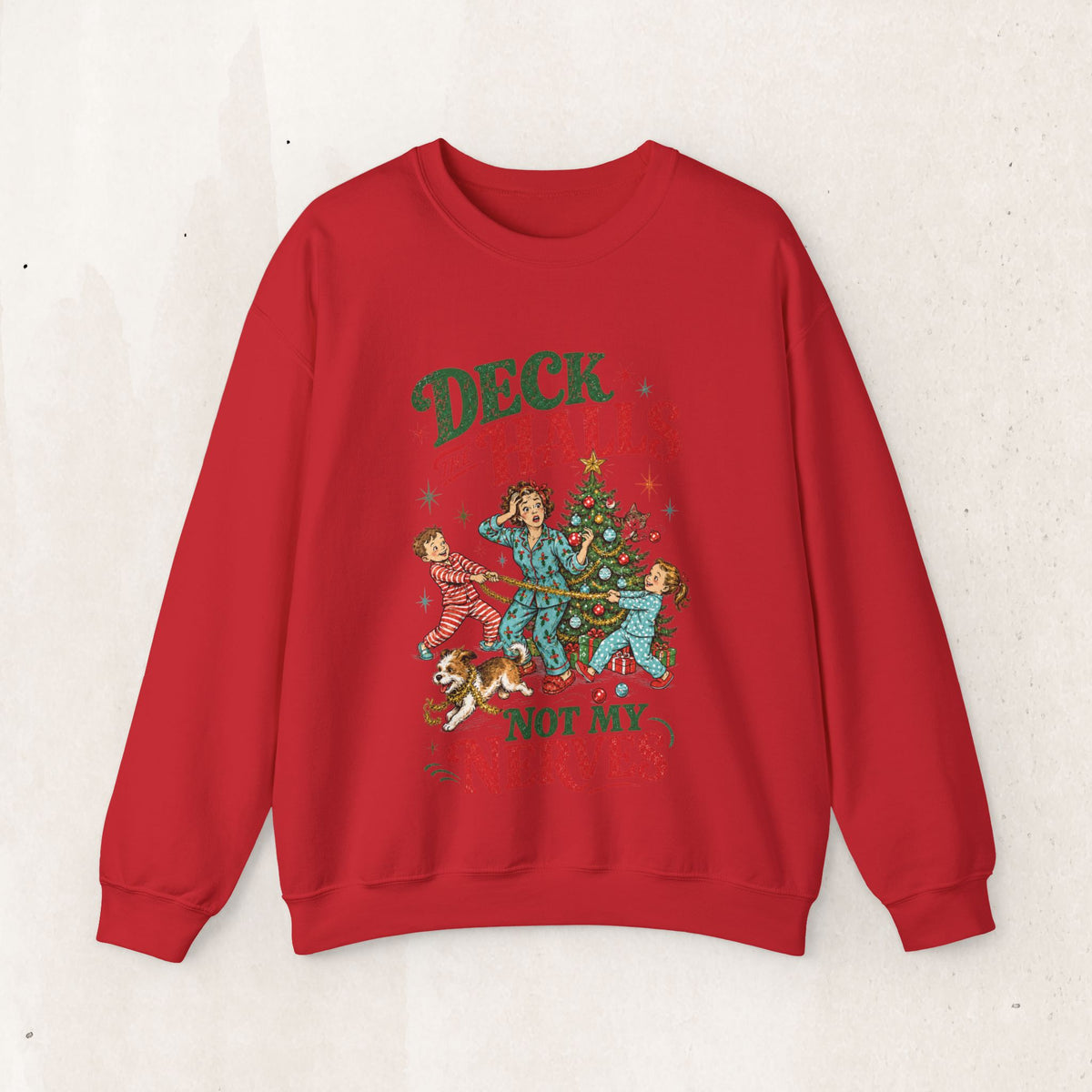 Christmas "Deck the Halls Not My Nerves" Crewneck Sweatshirt