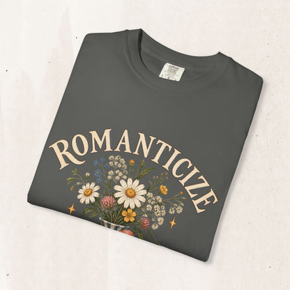 Romanticize the Ordinary Tee