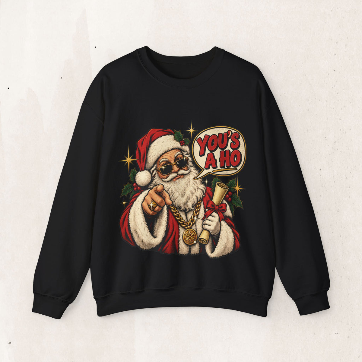Santa Claus 'You's A Ho' Christmas Sweatshirt