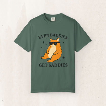 Even Baddies Get Saddies Cat Tee