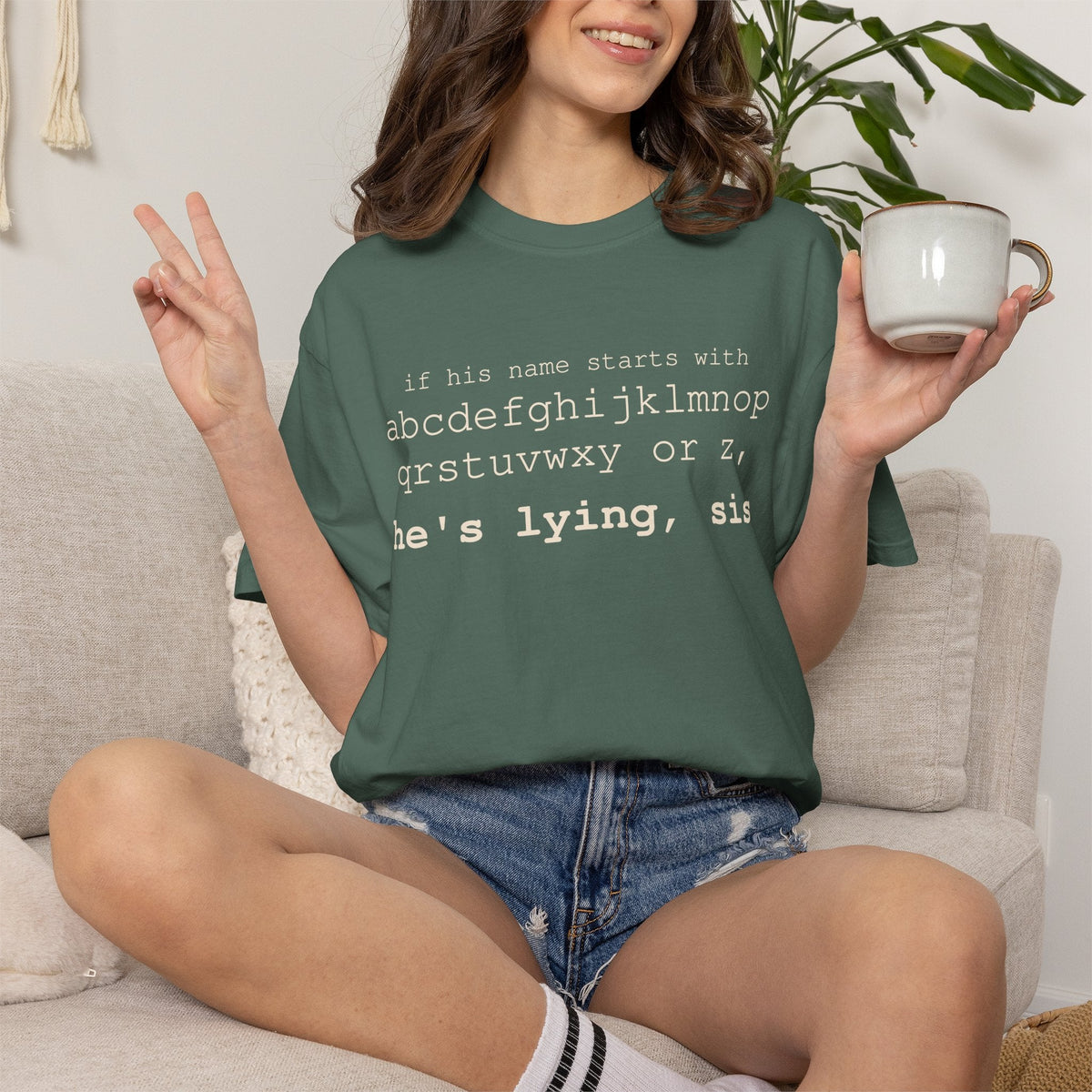 He's Lying, Sis T-shirt | Typographic alphabet humor tee Printify