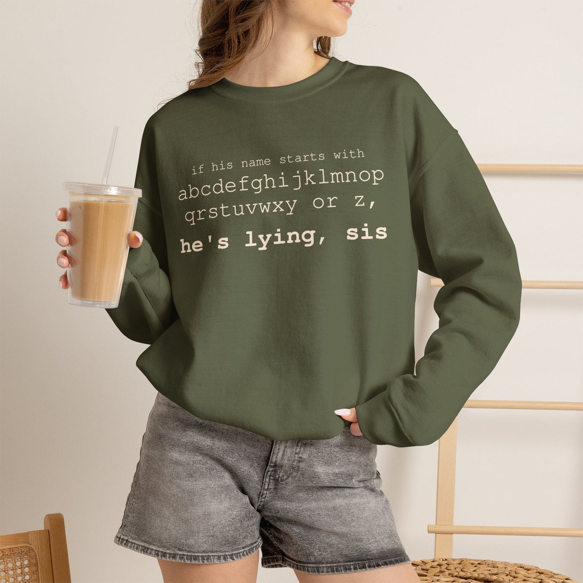 He's Lying, Sis Sweatshirt | Typographic alphabet humor tee Printify