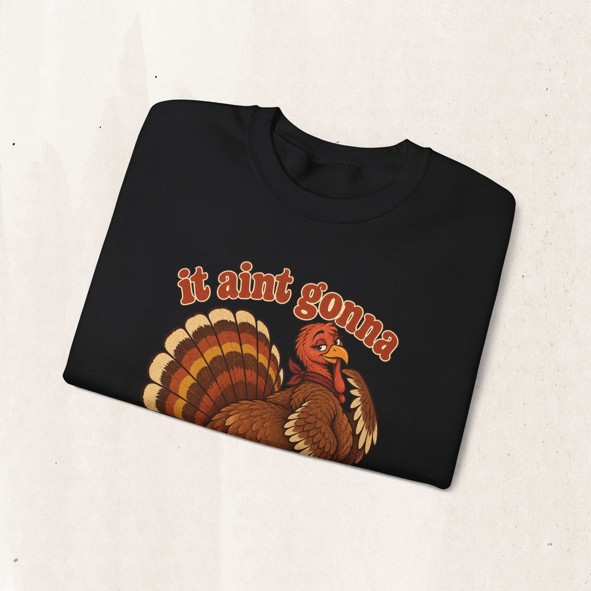 Wicked Thread Society black crewneck sweatshirt featuring a retro turkey graphic and the text It Ain't Gonna Stuff Itself